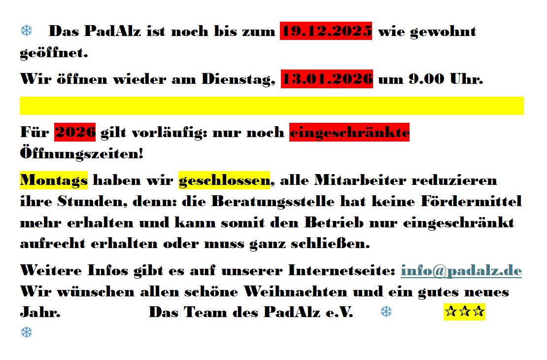 Hinweis auf Winterpause 25-26. Letzter Tag in 25 = 19. Dezember 1. Tag in 26 = 13.1. ab 9:00. Außerdem Hinweis auf geänderte Öffnungszeiten auf Grund des Förderversagens